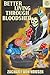 Better Living Through Bloodshed by Mr Zachary Von Houser
