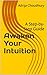 How to Awaken Your Intuitio...