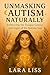 UNMASKING AUTISM NATURALLY:...