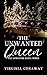 The Unwanted Queen: The Unw...
