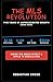 The MLS Revolution by Sebastian Cross
