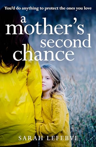 A Mother’s Second Chance: A completely gripping and emotional family drama about love, relationships and blended families for 2026 (Kindle Edition)