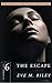The Escape by Eve M. Riley