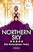 Northern Sky: Roman. Rosenborg-Saga, Band 3 | Dunkle Geheimnisse, Intrigen und tiefe Gefühle – die Rosenborg-Saga geht weiter (German Edition)
