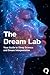 Decoding the Dream Lab: You...