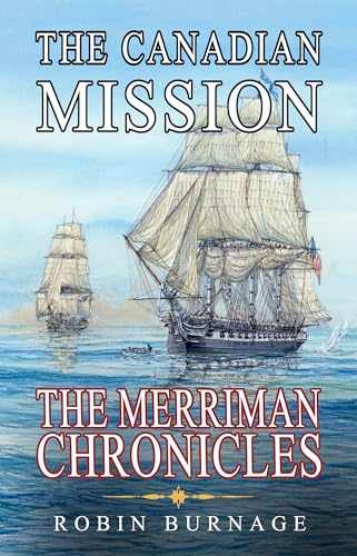 The Canadian Mission (The Merriman Chronicles #9)