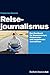Reisejournalismus: Das Hand...