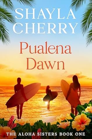 Pualena Dawn: The Aloha Sisters Book One