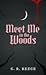 Meet Me in the Woods by C.R.  Reece