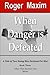 When Danger Is Defeated: A Tale of Two Young Men Enmeshed in War (When Then Becomes Now)