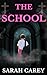The School by Sarah Carey