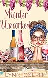 Murder Uncorked : A cozy crime murder mystery (Mermaid Bay Wine Mystery Book 3)