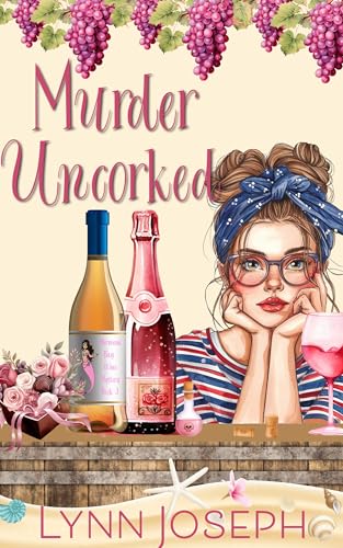 Murder Uncorked : A small town cozy murder mystery (Mermaid Bay Wine Mystery Book 3)