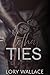 Lethal Ties by Lory Wallace