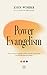 Power Evangelism: Discover ...