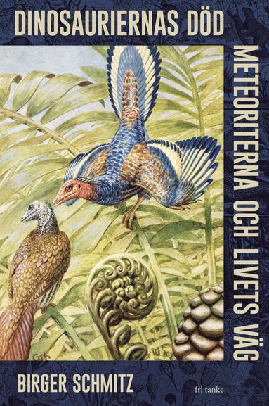 Dinosauriernas död, meteoriterna och livets väg (Hardcover)