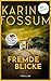 Fremde Blicke: Thriller | Kommissar Konrad Sejer 2 | »Niemand kann das Blut in den Adern so sehr gefrieren lassen.« Los Angeles Times (German Edition)