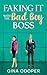 Faking It With The Bad Boy ...