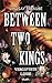 Between Two Kings - Vergiftete Liebe (Basilisk-Saga #2)
