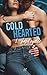 Cold Hearted: Impitoyable