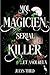 Moi, magicien, serial kille...