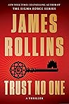 Trust No One by James Rollins Trust No One by James Rollins