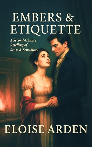 Embers & Etiquette: A smuggler-romance retelling of Sense & Sensibility (Austen Seasons)