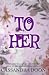 To Her