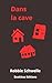 Dans la cave (French Edition)