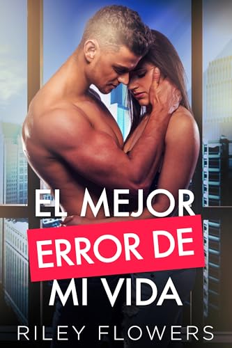 El mejor error de mi vida (Romances en Sunborn Views nº 2) (Spanish Edition)
