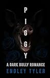 Piggy: A Dark Bul...