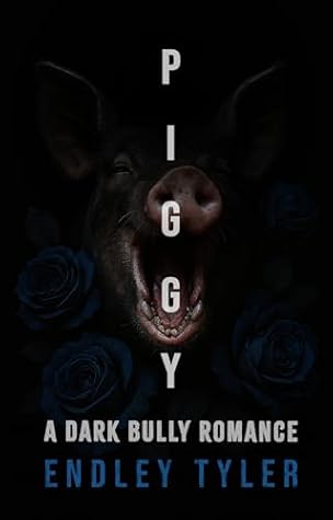 Piggy: A Dark Bully Romance