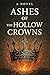 A Novel Ashes of The Hollow...