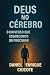 DEUS NO CEREBRO: O UNIVERSO...