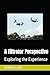 A Tiltrotor Perspective: Exploring the Experience (Airpower and Maritime Force Modernization)