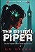 The Digital Piper: ( A Pied Piper retelling) (Twisted Ever After)