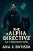The Alpha Directive: A K-9 ...