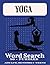 Yoga Word Search Book: -Lar...