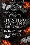 Hunting Adeline: ...