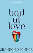 Bad at Love