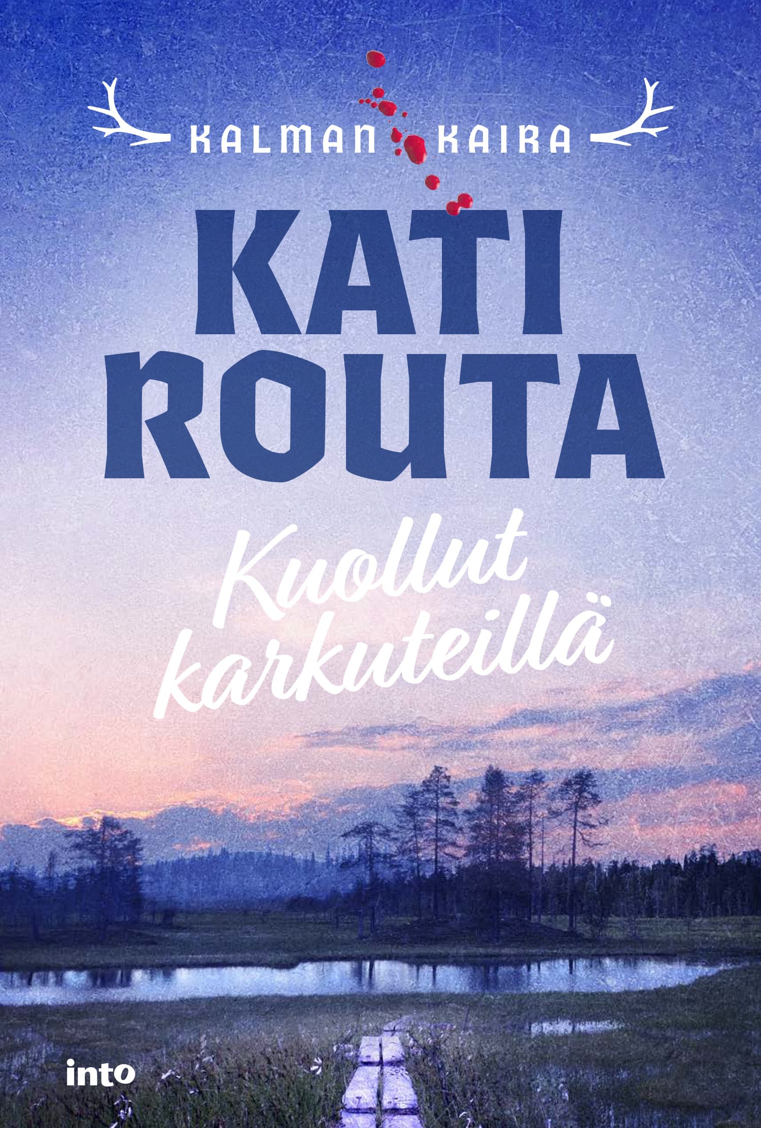 Kuollut karkuteillä (Kalman kaira #1)