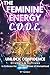 The Feminine Energy C.O.D.E...