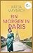 Ein Morgen in Paris: Roman ...