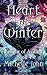 Heart of Winter by Michelle John Heart of Winter by Michelle John