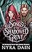 Songs of the Shadowed Grove by Nyra Dain