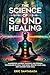 The Science of Sound Healin...