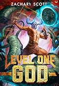 Level One God: A LitRPG Adventure