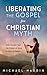 Liberating the Gospel from ...