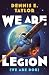 We Are Legion (We Are Bob) ...