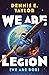 We Are Legion (We Are Bob) by Dennis E. Taylor We Are Legion (We Are Bob) by Dennis E. Taylor